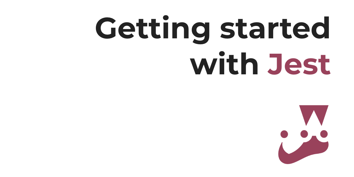 Jest Tutorial for Beginners: Getting Started With JavaScript Testing